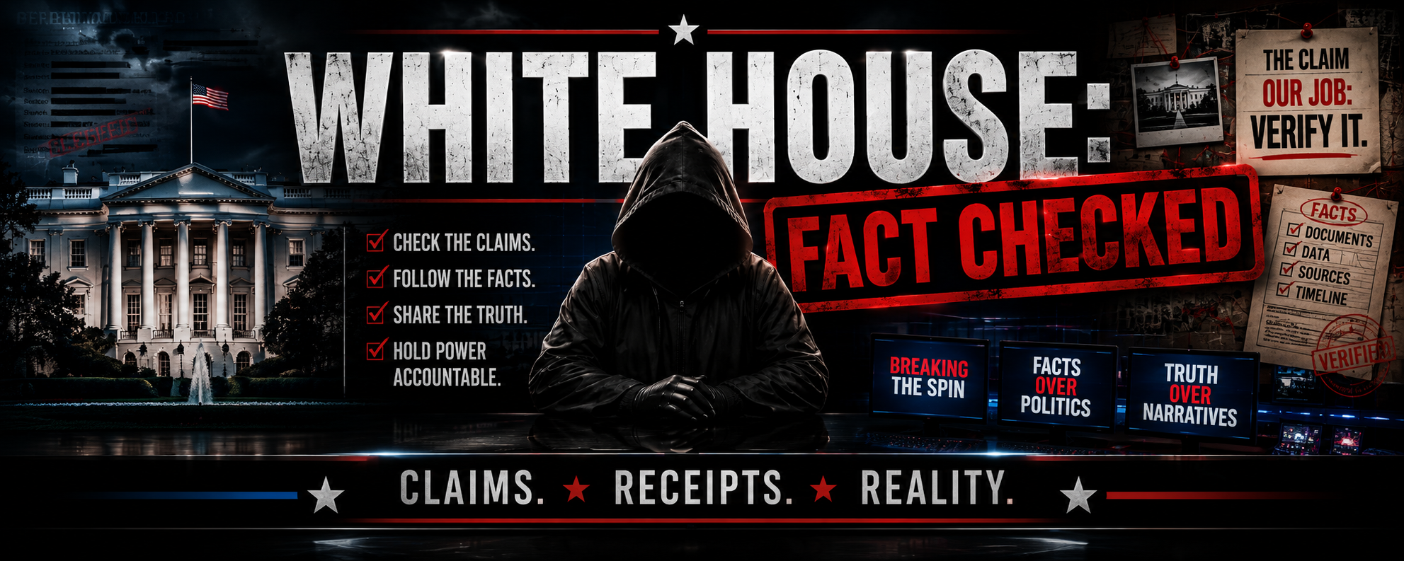 White House Fact Checked channel artwork featuring the hooded investigator, the White House, and Claims, Receipts, Reality branding